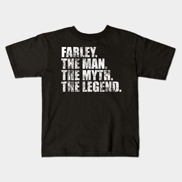 Farley Legend Farley Family name Farley last Name Farley Surname Farley Family Reunion Kids T-Shirt by TeeLogic